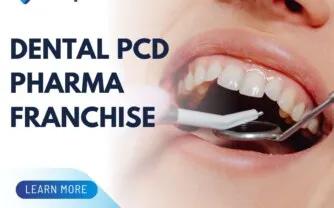 Growing Demand for Dental PCD Pharma Franchise in India