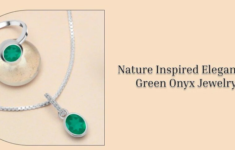 Green Onyx and Its Symbolic Meaning