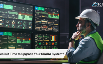 When is it Time to Upgrade Your SCADA System?