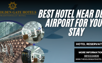 Finding the Best Hotel Near Delhi Airport for Your Stay