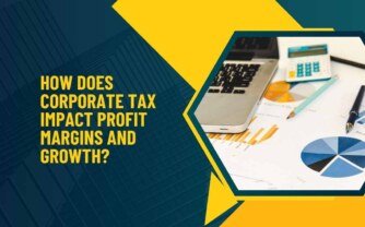 How Does Corporate Tax Impact Profit Margins and Growth?