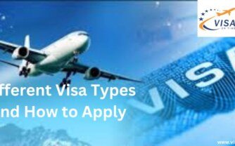 Understanding Different Visa Types and How to Apply