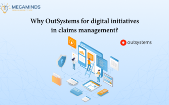 Why OutSystems for digital initiatives in claims management?