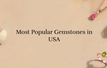Discover the Most Popular Gemstones in the USA and Their Timeless Appeal