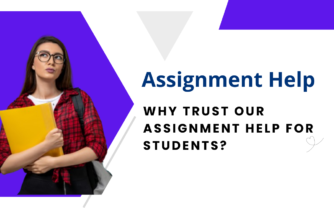 Why Trust Our Assignment Help for Students?