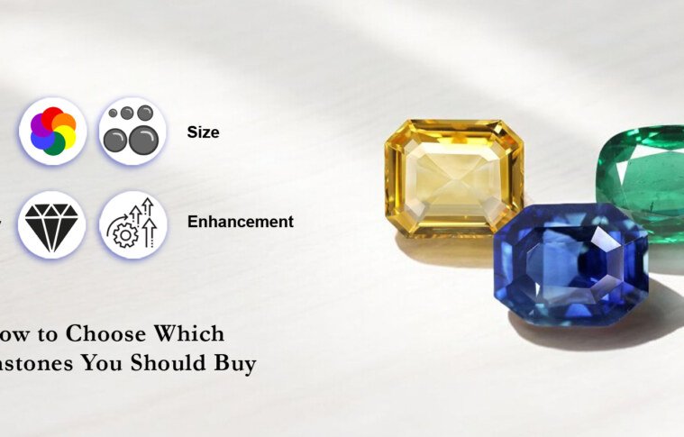 How to Choose Which Gemstones You Should Buy?